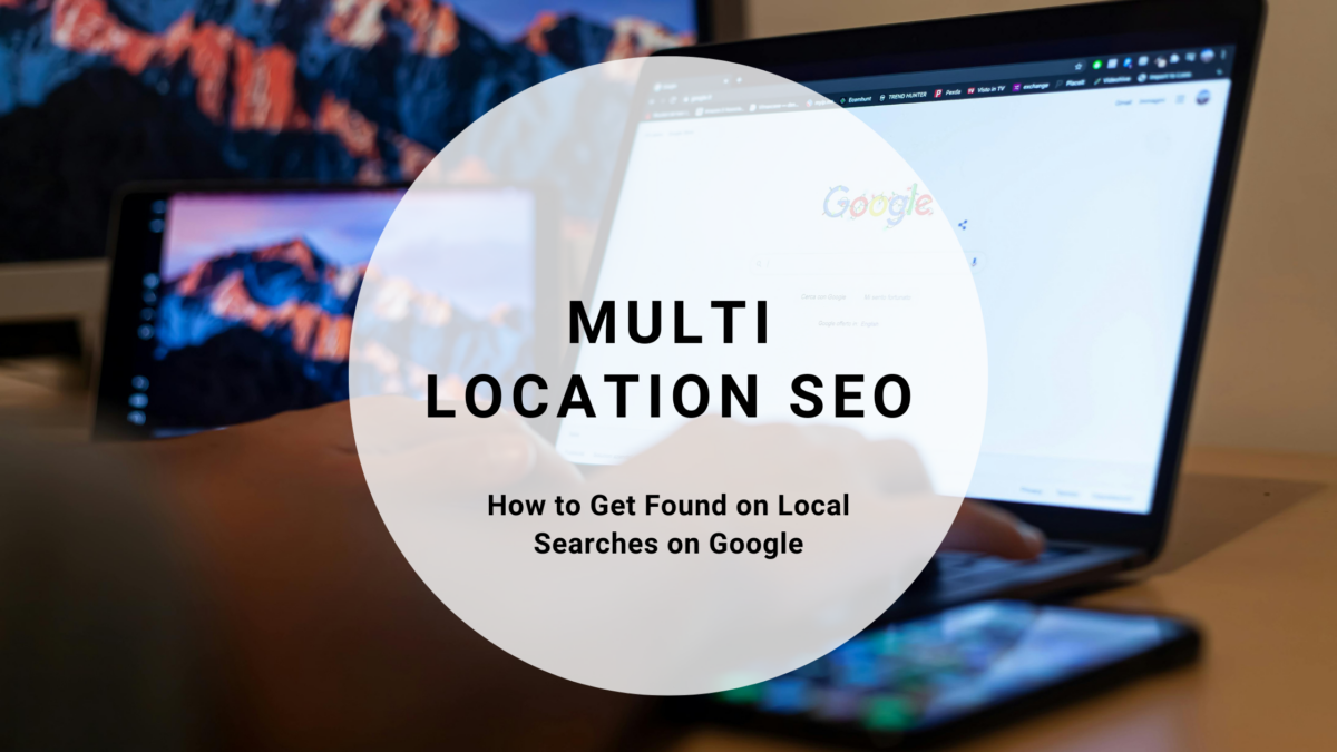 Multi Location SEO: A Guide For Local Businesses