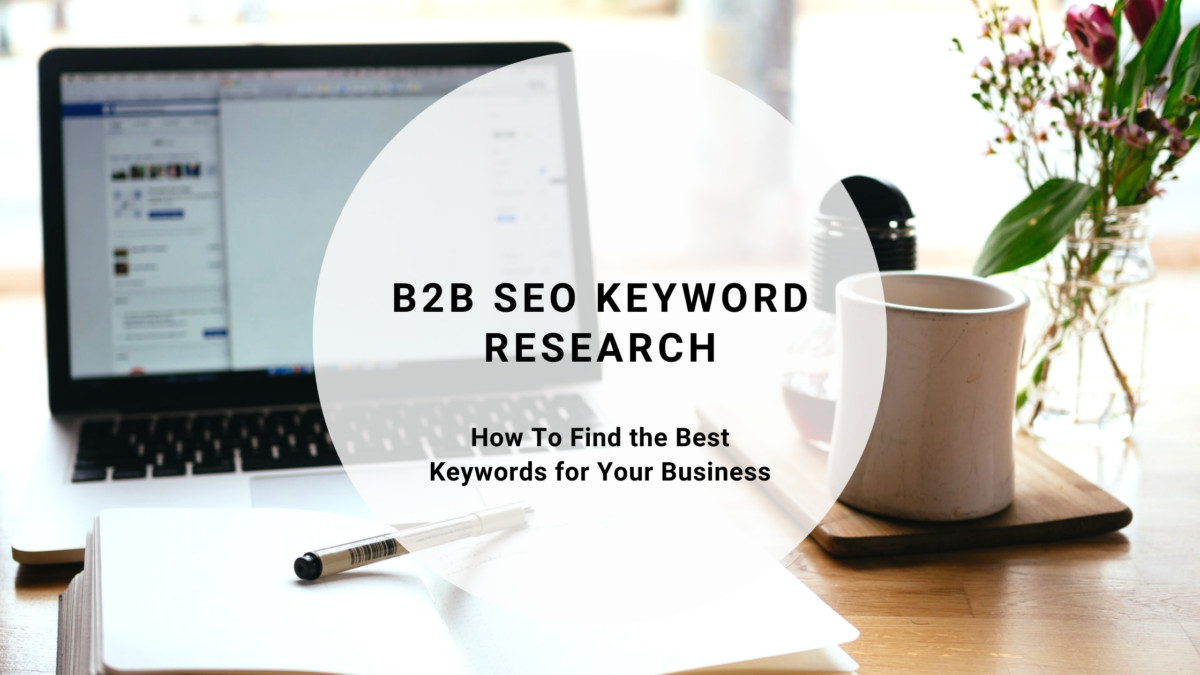 B2B Keyword Research Guide for 2025 and Beyond